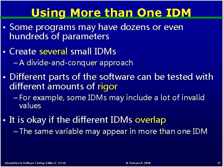 Using More than One IDM • Some programs may have dozens or even hundreds
