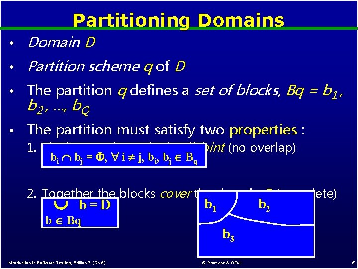 Partitioning Domains • Domain D • Partition scheme q of D • The partition