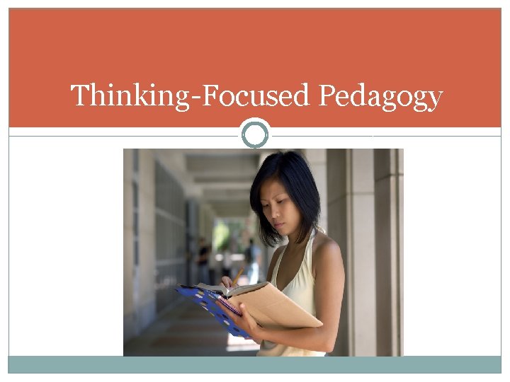 Thinking-Focused Pedagogy 