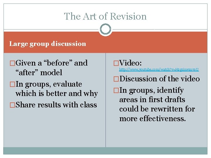 The Art of Revision Large group discussion �Given a “before” and “after” model �In