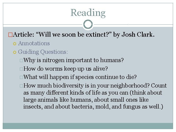 Reading �Article: “Will we soon be extinct? ” by Josh Clark. Annotations Guiding Questions: