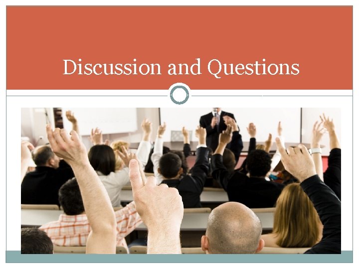 Discussion and Questions 