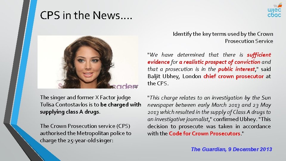 CPS in the News. . Identify the key terms used by the Crown Prosecution
