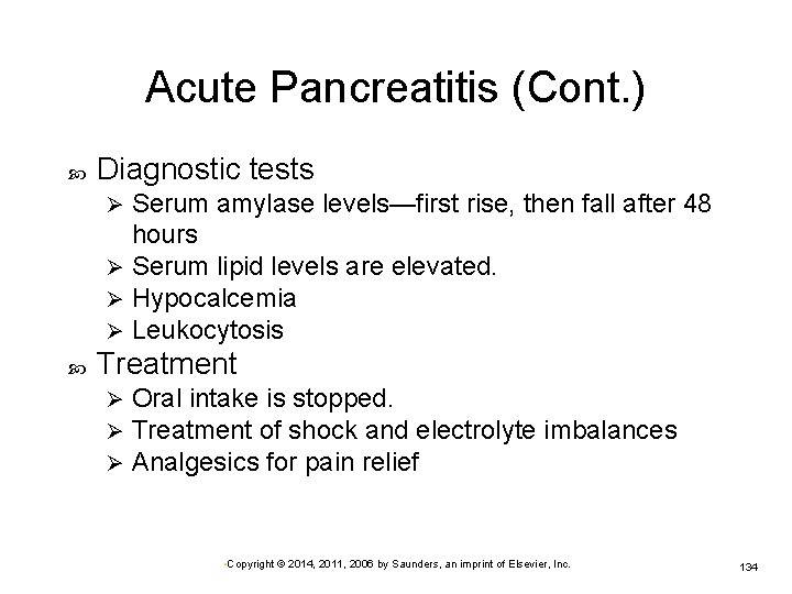 Acute Pancreatitis (Cont. ) Diagnostic tests Serum amylase levels—first rise, then fall after 48