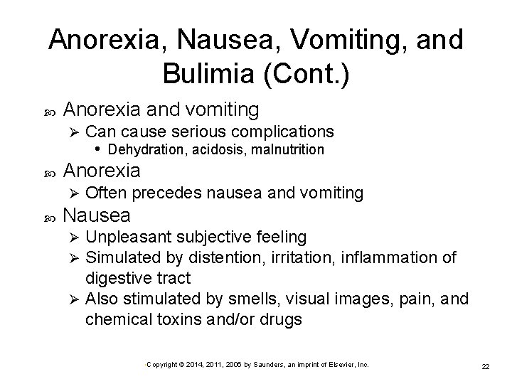 Anorexia, Nausea, Vomiting, and Bulimia (Cont. ) Anorexia and vomiting Ø Anorexia Ø Can
