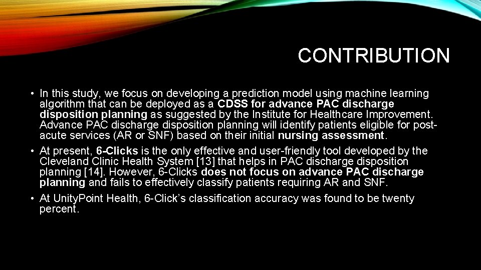 CONTRIBUTION • In this study, we focus on developing a prediction model using machine