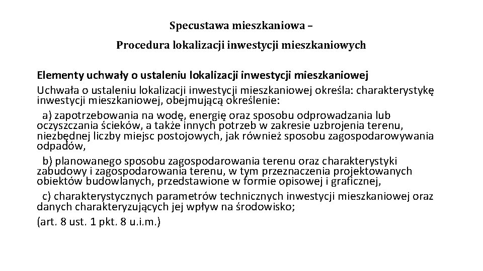 Specustawa mieszkaniowa – Procedura lokalizacji inwestycji mieszkaniowych Elementy uchwały o ustaleniu lokalizacji inwestycji mieszkaniowej