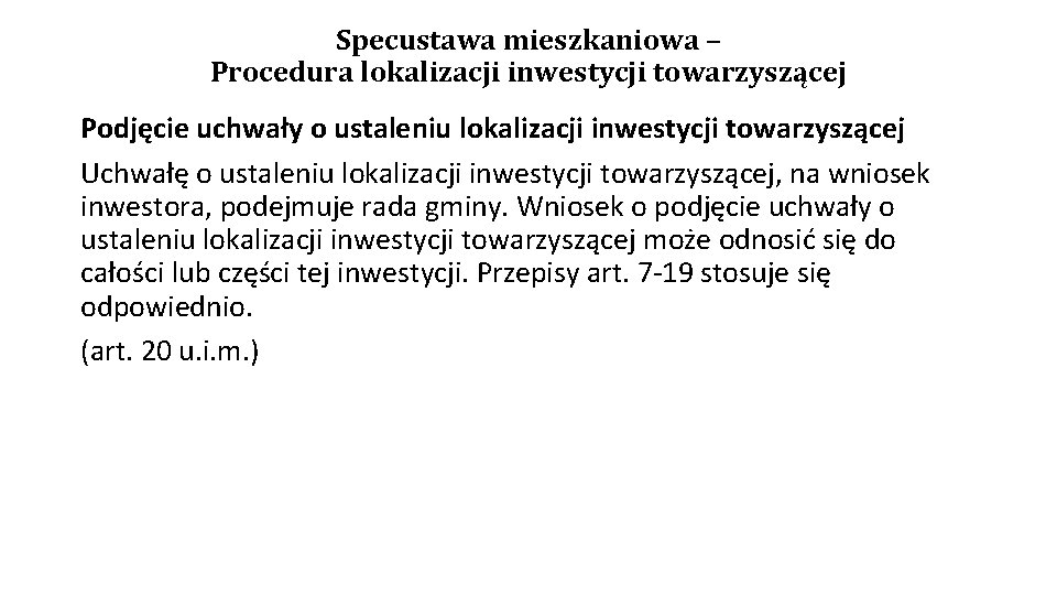 Specustawa mieszkaniowa – Procedura lokalizacji inwestycji towarzyszącej Podjęcie uchwały o ustaleniu lokalizacji inwestycji towarzyszącej