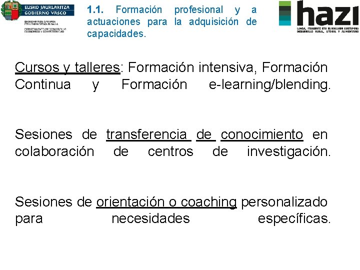 1. 1. Formación profesional y a actuaciones para la adquisición de capacidades. Cursos y