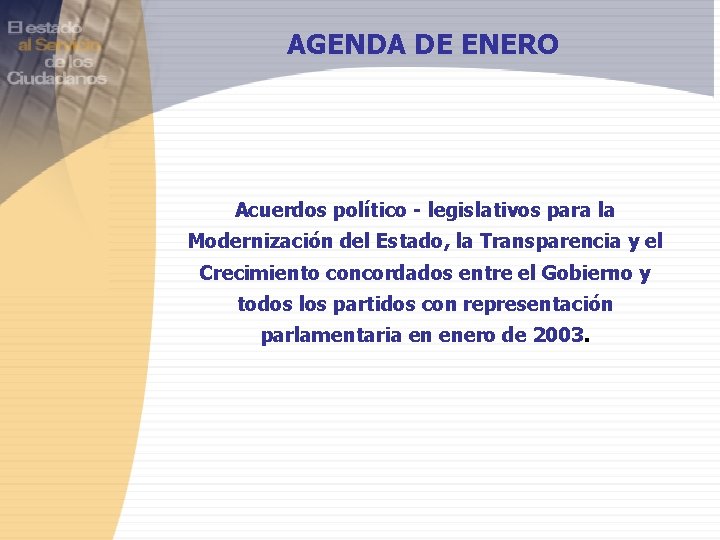 AGENDA DE ENERO Acuerdos político - legislativos para la Modernización del Estado, la Transparencia