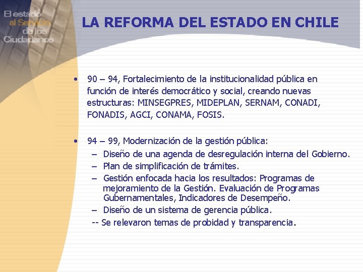 LA REFORMA DEL ESTADO EN CHILE • 90 – 94, Fortalecimiento de la institucionalidad