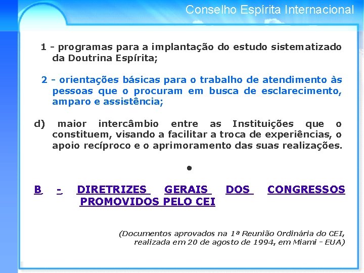 Conselho Espírita Internacional 1 - programas para a implantação do estudo sistematizado da Doutrina