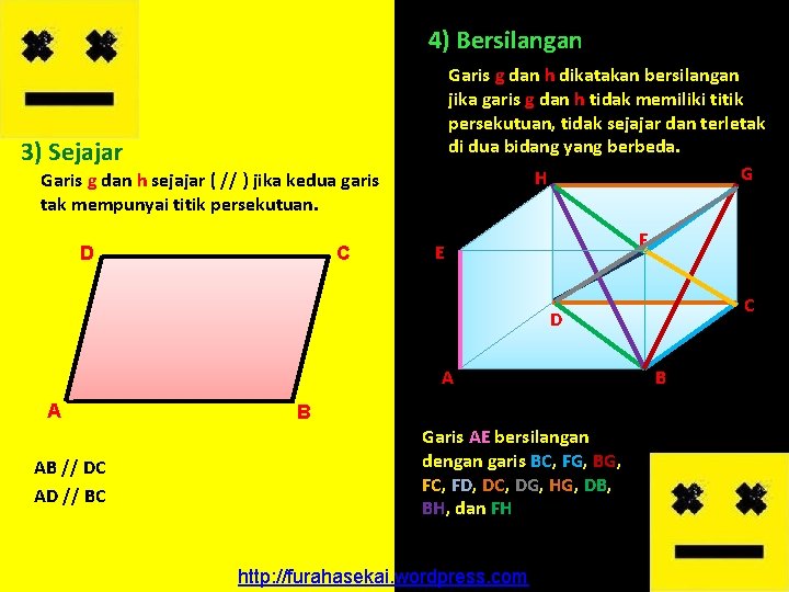 4) Bersilangan Garis g dan h dikatakan bersilangan jika garis g dan h tidak