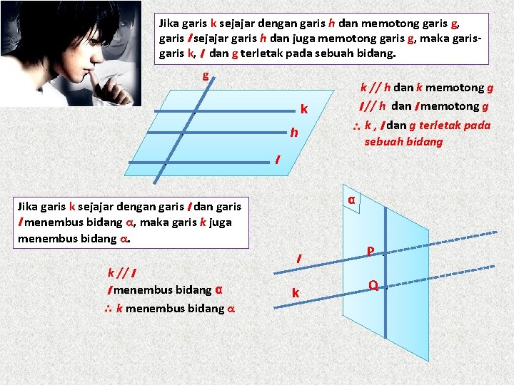 Jika garis k sejajar dengan garis h dan memotong garis g, garis l sejajar