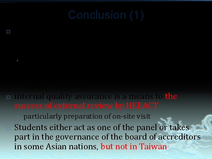 Conclusion (1) � The internal review / evaluation is used as a reference for Conclusion (1) � The internal review / evaluation is used as a reference for