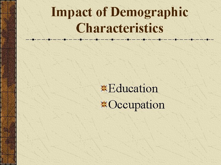 Impact of Demographic Characteristics Education Occupation 