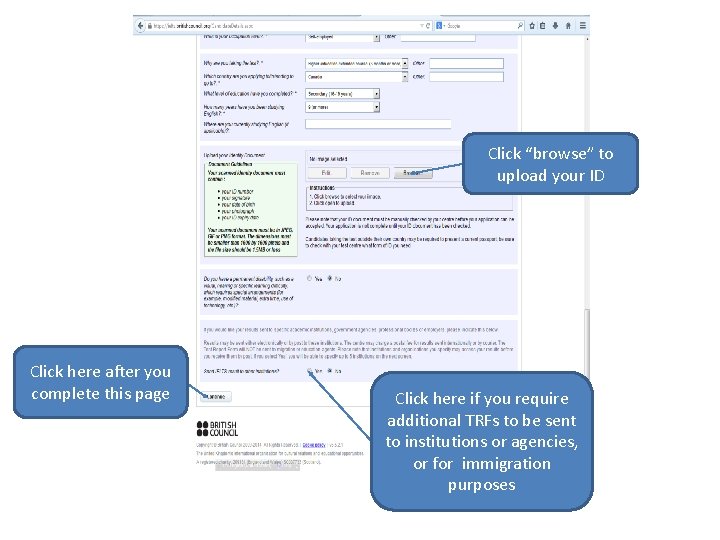 Click “browse” to upload your ID Click here after you complete this page Click