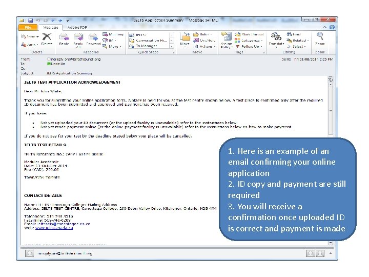 1. Here is an example of an email confirming your online application 2. ID