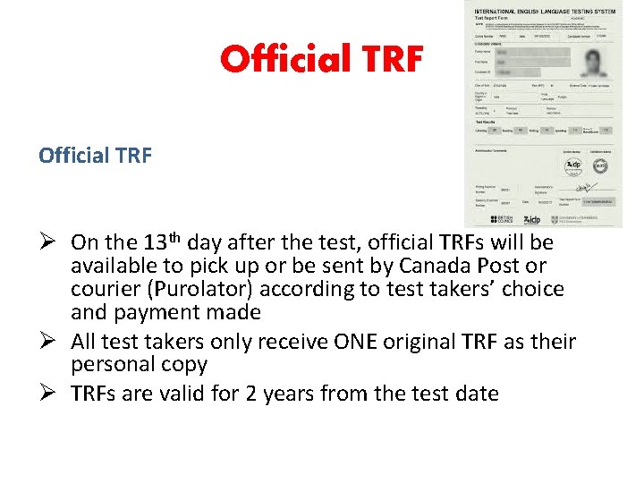 Official TRF Ø On the 13 th day after the test, official TRFs will