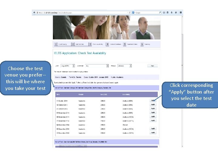 Choose the test venue you prefer-this will be where you take your test Click