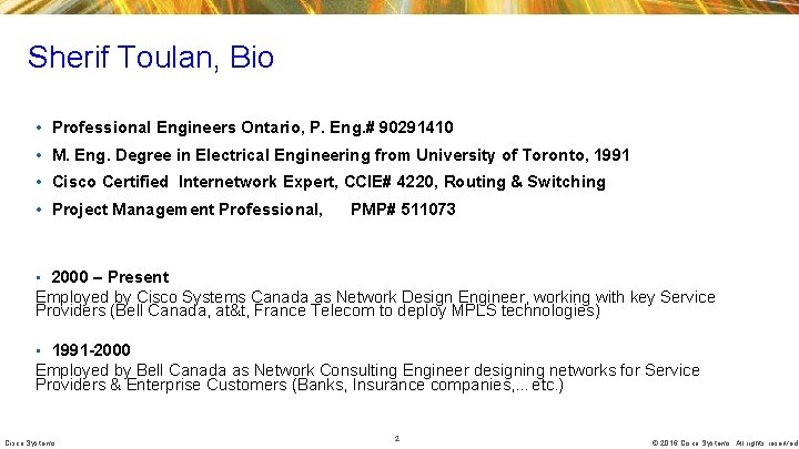 Sherif Toulan, Bio • Professional Engineers Ontario, P. Eng. # 90291410 • M. Eng. Sherif Toulan, Bio • Professional Engineers Ontario, P. Eng. # 90291410 • M. Eng.