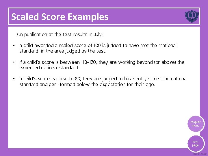 Scaled Score Examples On publication of the test results in July: • a child