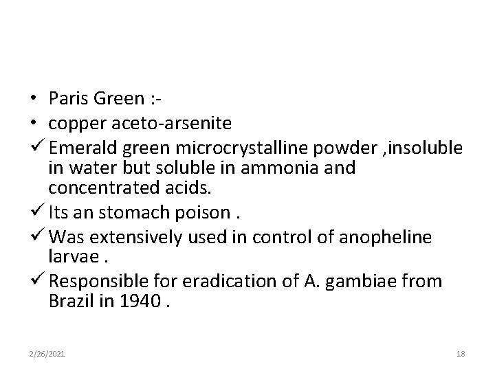  • Paris Green : • copper aceto-arsenite ü Emerald green microcrystalline powder ,