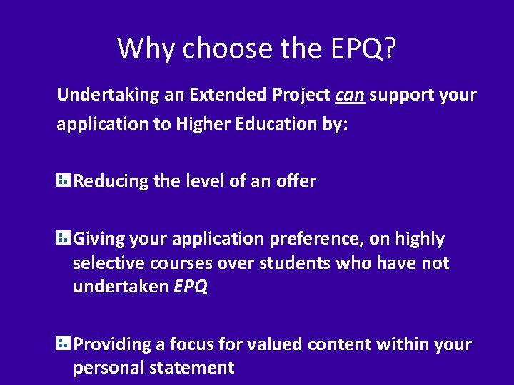 Why choose the EPQ? Undertaking an Extended Project can support your application to Higher