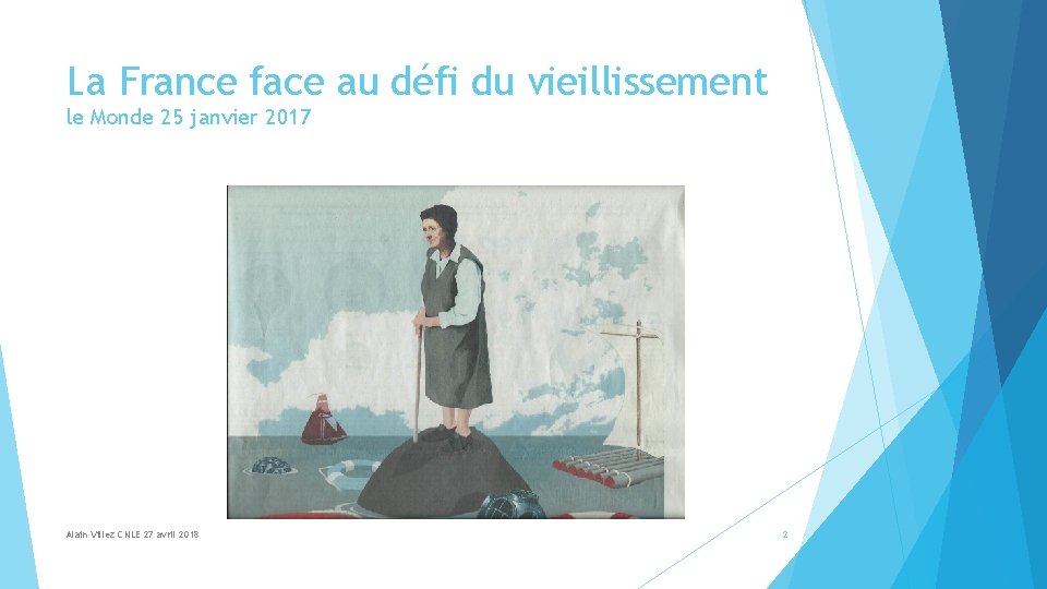 La France face au défi du vieillissement le Monde 25 janvier 2017 Alain Villez