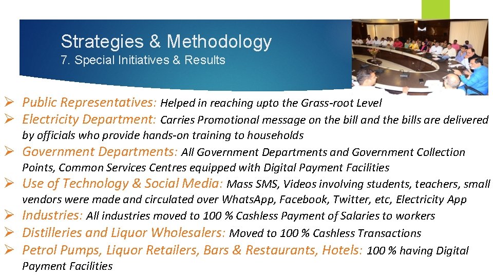 Strategies & Methodology 7. Special Initiatives & Results Ø Public Representatives: Helped in reaching