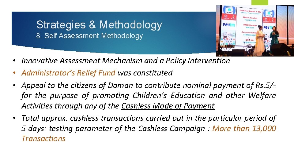 Strategies & Methodology 8. Self Assessment Methodology • Innovative Assessment Mechanism and a Policy