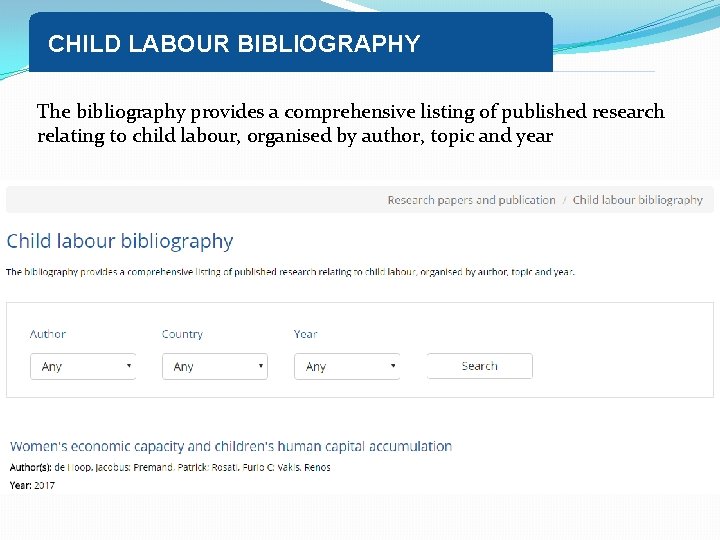 CHILD LABOUR BIBLIOGRAPHY The bibliography provides a comprehensive listing of published research relating to