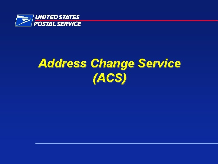 Address Change Service (ACS) 