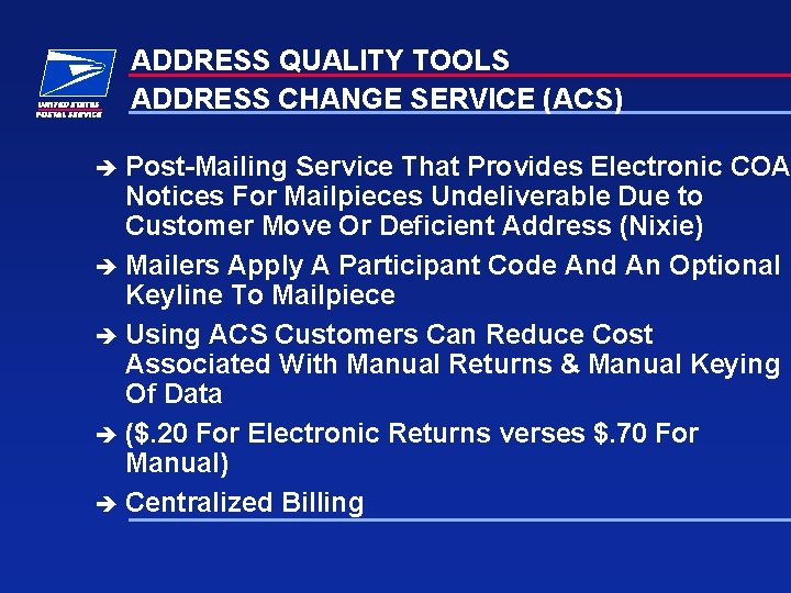 ADDRESS QUALITY TOOLS ADDRESS CHANGE SERVICE (ACS) è Post-Mailing Service That Provides Electronic COA