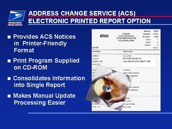ADDRESS CHANGE SERVICE (ACS) ELECTRONIC PRINTED REPORT OPTION n Provides ACS Notices in Printer-Friendly