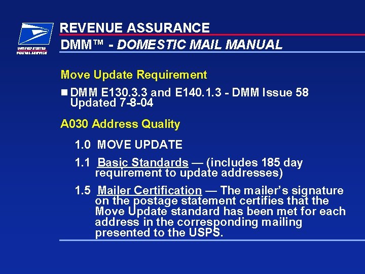 REVENUE ASSURANCE DMM™ - DOMESTIC MAIL MANUAL Move Update Requirement n DMM E 130.