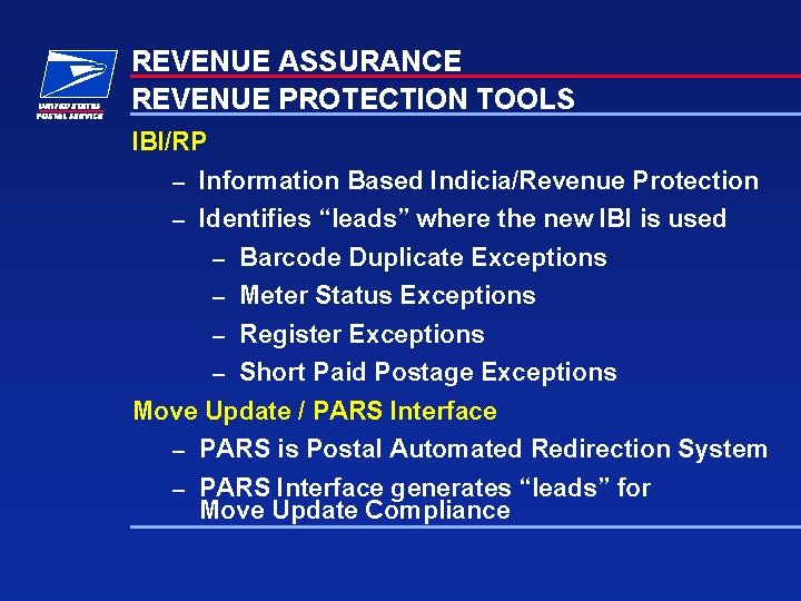 REVENUE ASSURANCE REVENUE PROTECTION TOOLS IBI/RP – Information Based Indicia/Revenue Protection – Identifies “leads”