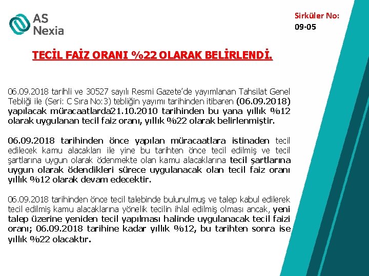 Sirküler No: 09 -05 TECİL FAİZ ORANI %22 OLARAK BELİRLENDİ. 06. 09. 2018 tarihli