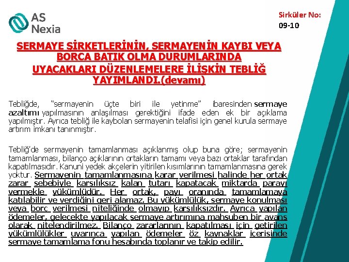 Sirküler No: 09 -10 SERMAYE ŞİRKETLERİNİN, SERMAYENİN KAYBI VEYA BORCA BATIK OLMA DURUMLARINDA UYACAKLARI