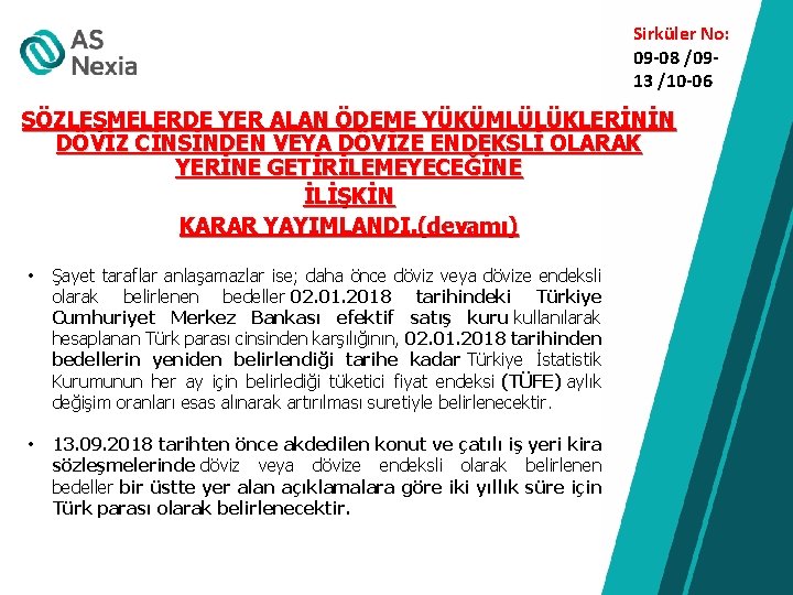 Sirküler No: 09 -08 /0913 /10 -06 SÖZLEŞMELERDE YER ALAN ÖDEME YÜKÜMLÜLÜKLERİNİN DÖVİZ CİNSİNDEN