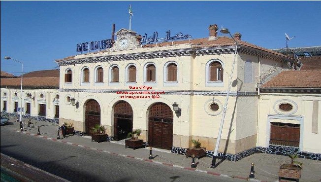 Gare d'Alger située à proximité du port et inaugurée en 1862. 