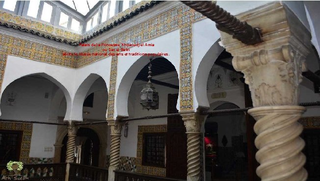 Palais de la Princesse Khdaoudj el Amia ou Dar el Bakri abrite le Musée
