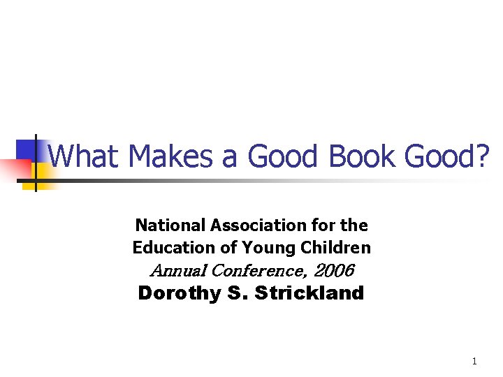 What Makes a Good Book Good? National Association for the Education of Young Children