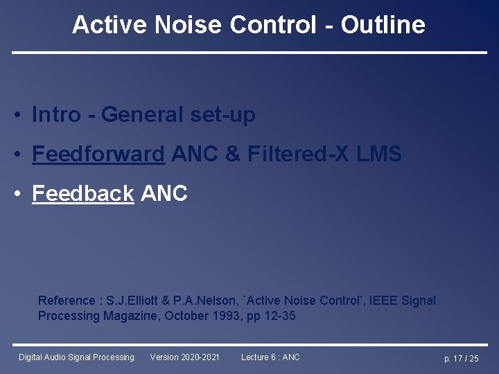 Active Noise Control - Outline • Intro - General set-up • Feedforward ANC &