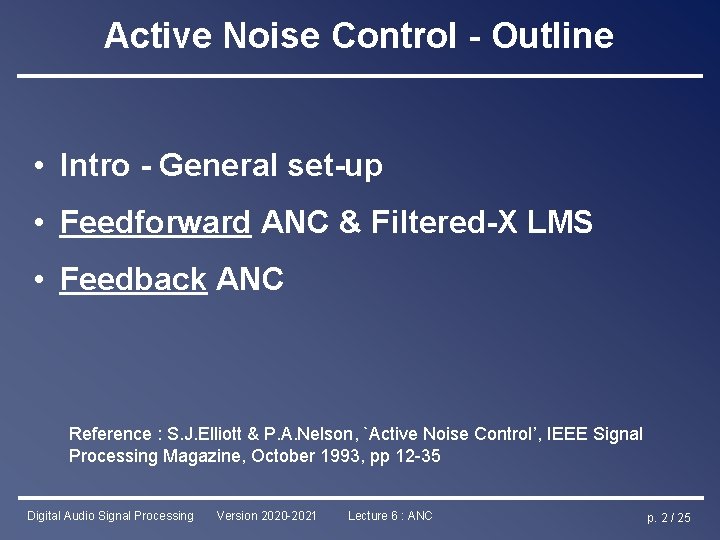Active Noise Control - Outline • Intro - General set-up • Feedforward ANC &