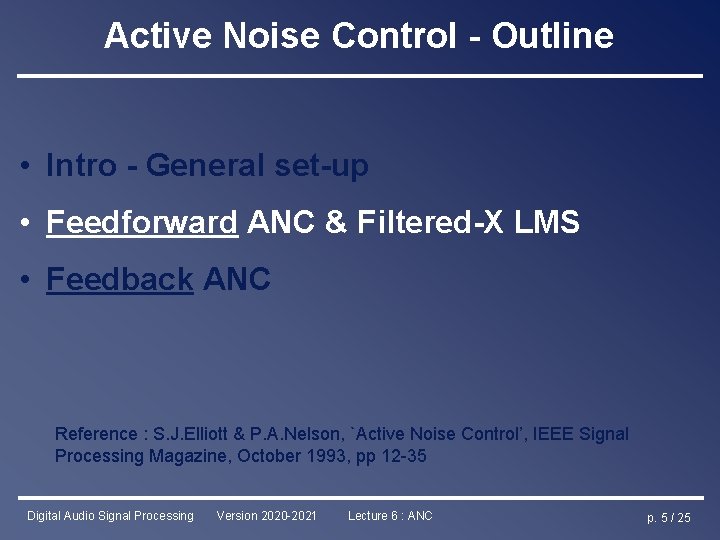 Active Noise Control - Outline • Intro - General set-up • Feedforward ANC &