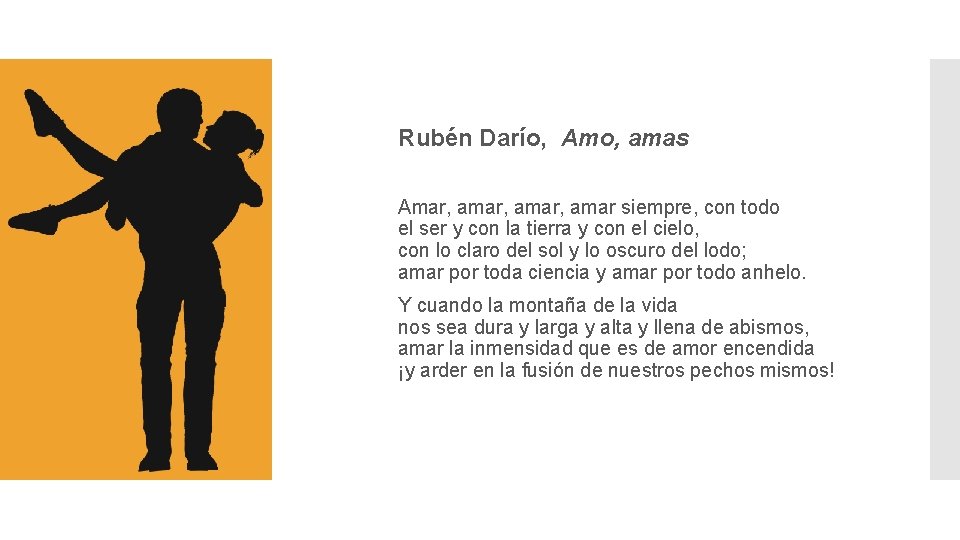 Rubén Darío, Amo, amas Amar, amar, amar siempre, con todo el ser y con