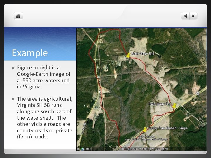 Example l Figure to right is a Google-Earth image of a 550 acre watershed Example l Figure to right is a Google-Earth image of a 550 acre watershed