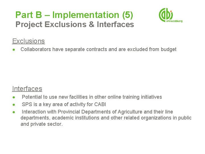 Part B – Implementation (5) Project Exclusions & Interfaces Exclusions ● Collaborators have separate Part B – Implementation (5) Project Exclusions & Interfaces Exclusions ● Collaborators have separate