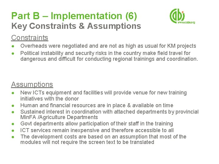 Part B – Implementation (6) Key Constraints & Assumptions Constraints ● ● Overheads were Part B – Implementation (6) Key Constraints & Assumptions Constraints ● ● Overheads were